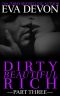 [Dirty Beautiful Rich 03] • Dirty Beautiful Rich · Part Three